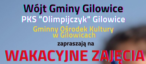 II część wakacyjnych zajęć z GOK Gilowice i PKS "Olimpijczyk" Gilowice 2022