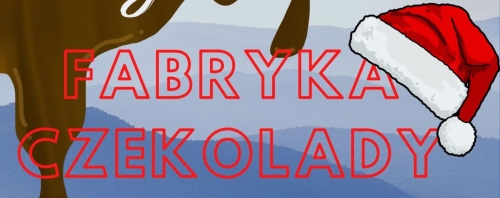 ZIMOWA FABRYKA CZEKOLADY