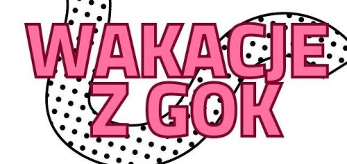 Zapisy na II etap wakacyjnych zajęć z GOK Gilowice i PKS "Olimpijczyk"