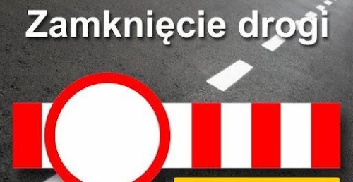 WAŻNA INFORMACJA! ZAMKNIĘCIE UL. ŻEROMSKIEGO W ŻYWCU