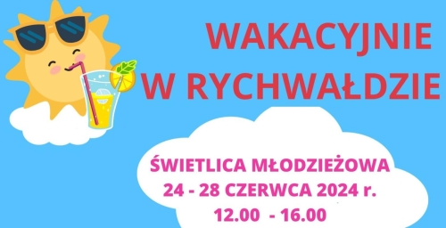WAKACJE Z GOK W RYCHWAŁDZIE