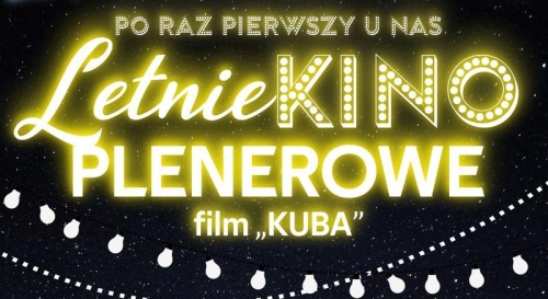 Po raz pierwszy u nas! LETNIE KINO PLENEROWE