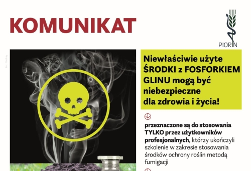 KOMUNIKAT - Wojewódzki Inspektorat Ochrony Roślin                                       i Nasiennictwa w Katowicach - dot. Fosforku glinu
