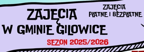 Zapisy na dodatkowe zajęcia w gminie Gilowice organizowane przy Gminnym Ośrodku Kultury w Gilowicach