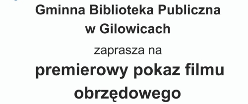 Zaproszenie na premierę filmu obrzędowego zrealizowanego w Warsztatach Terapii Zajęciowej w Gilowicach oraz Milówce
